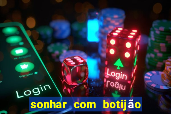 sonhar com botijão de gás jogo do bicho